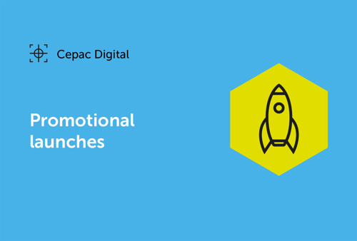 Cepac Digital - Promotional launches